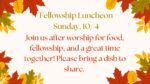 Fellowship Luncheon, Sunday, 10/4
